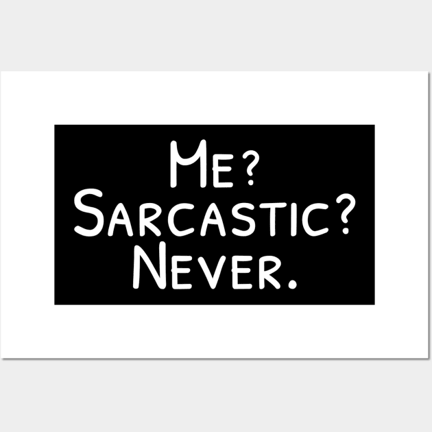 Me Sarcastic Never Funny Sarcasm Wall Art by Jsimo Designs